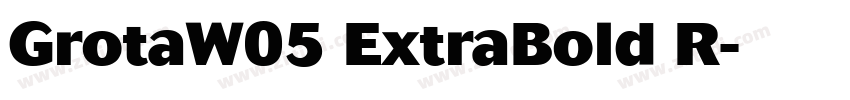 GrotaW05 ExtraBold R字体转换